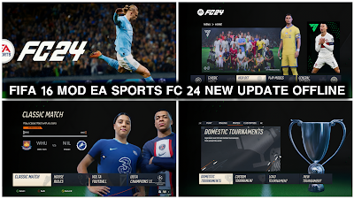 FIFA 16 MOD EA SPORTS FC 24 ANDROID OFFLINE NEW UPDATE LATEST TRANSFERS, KITS 23/24 HD GRAPHICS ALL TOURNAMENTS AND CAREER MODE UPDATE Video.Guru 20241008 200445372